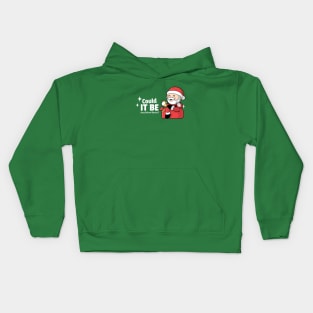 Merry Christmas Could It Be Any More Santa? Kids Hoodie